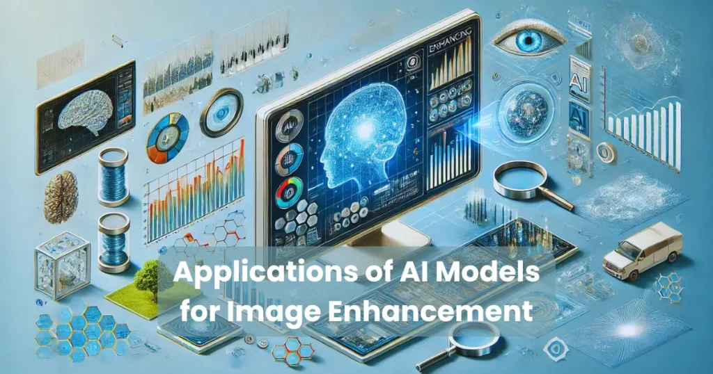 Applications of AI Models for Image Enhancement