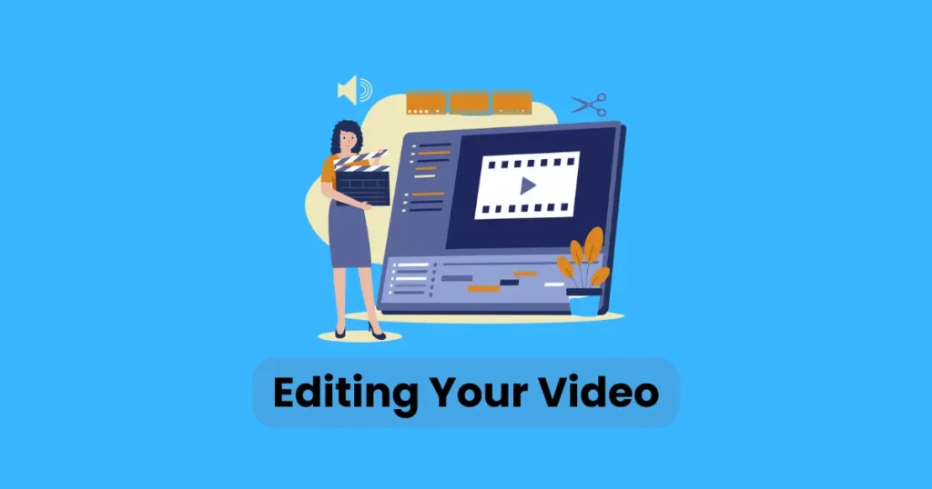 Editing Your Video