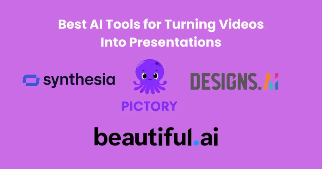 Best AI Tools for Turning Videos Into Presentations