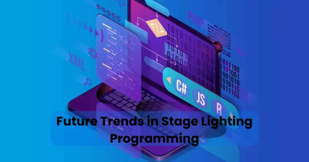 Future Trends in Stage Lighting Programming