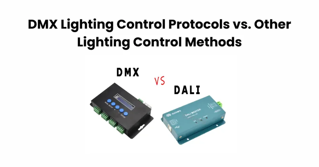 DMX Lighting Control Protocols vs. Other Lighting Control Methods