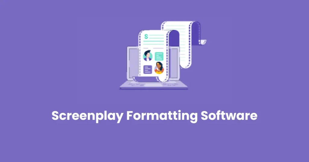 Screenplay Formatting Software