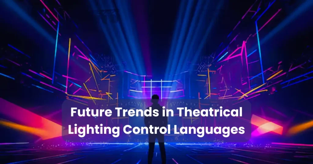 Future Trends in Theatrical Lighting Control Languages