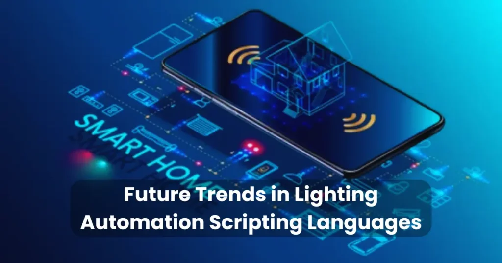 Future Trends in Lighting Automation Scripting Languages