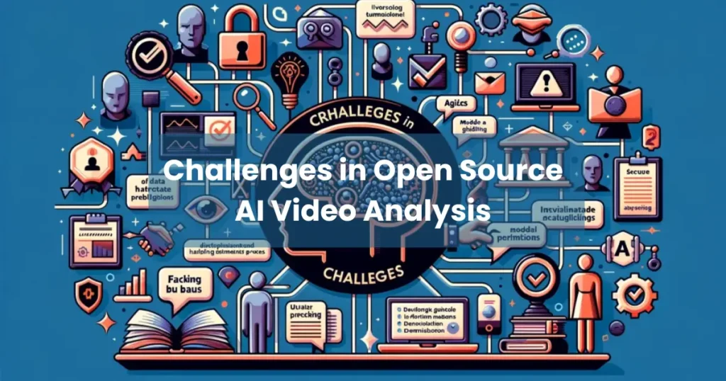 Challenges in Open Source AI Video Analysis