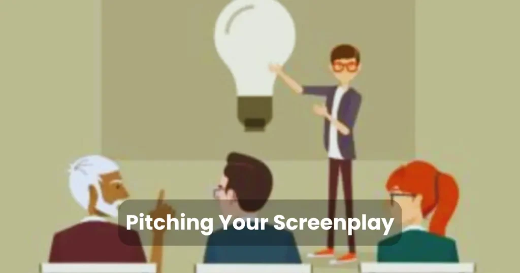 Pitching Your Screenplay