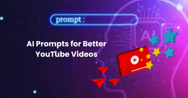 AI Prompts for Better YouTube Videos