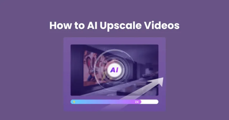 How to AI Upscale Videos