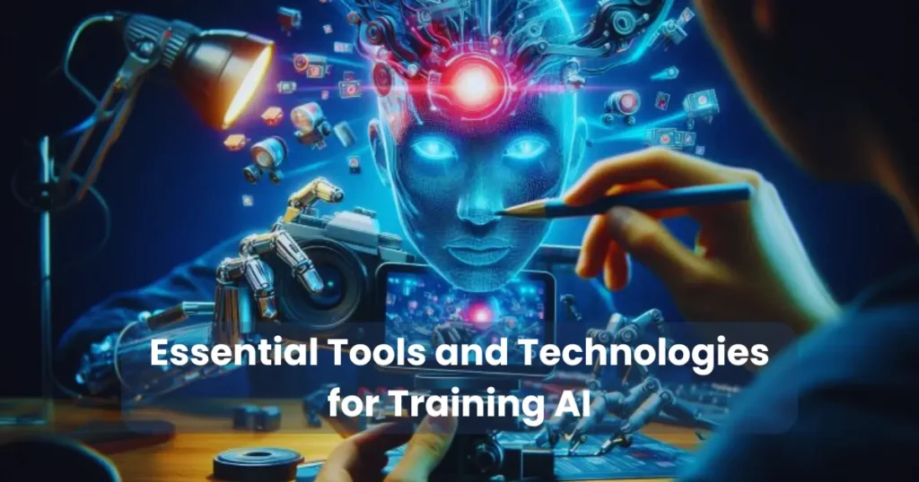 Essential Tools and Technologies for Training AI