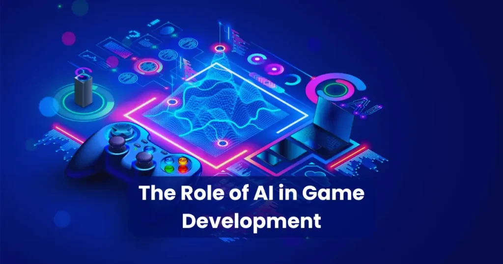 The Role of AI in Game Development