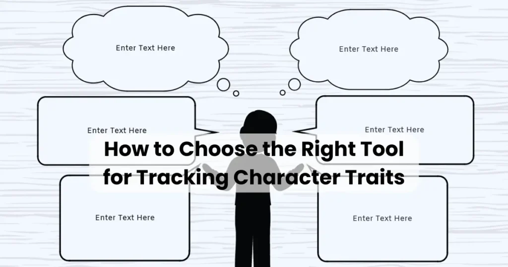 How to Choose the Right Tool for Tracking Character Traits