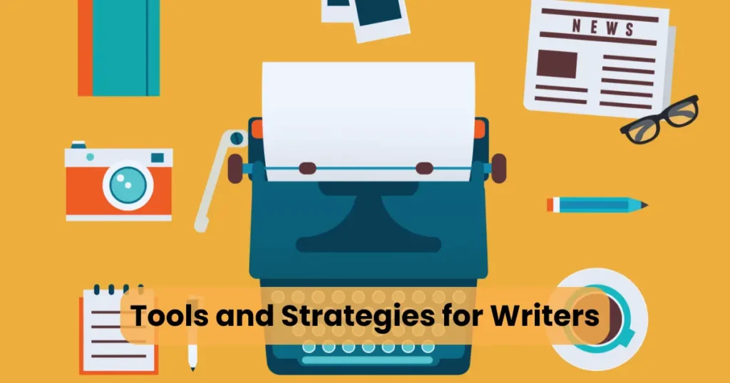 Tools and Strategies for Writers