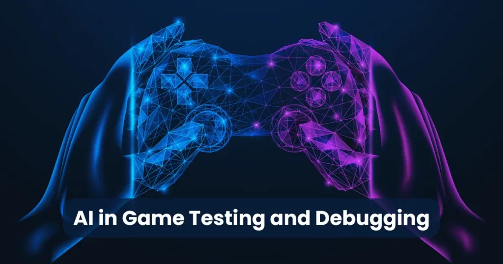 AI in Game Testing and Debugging