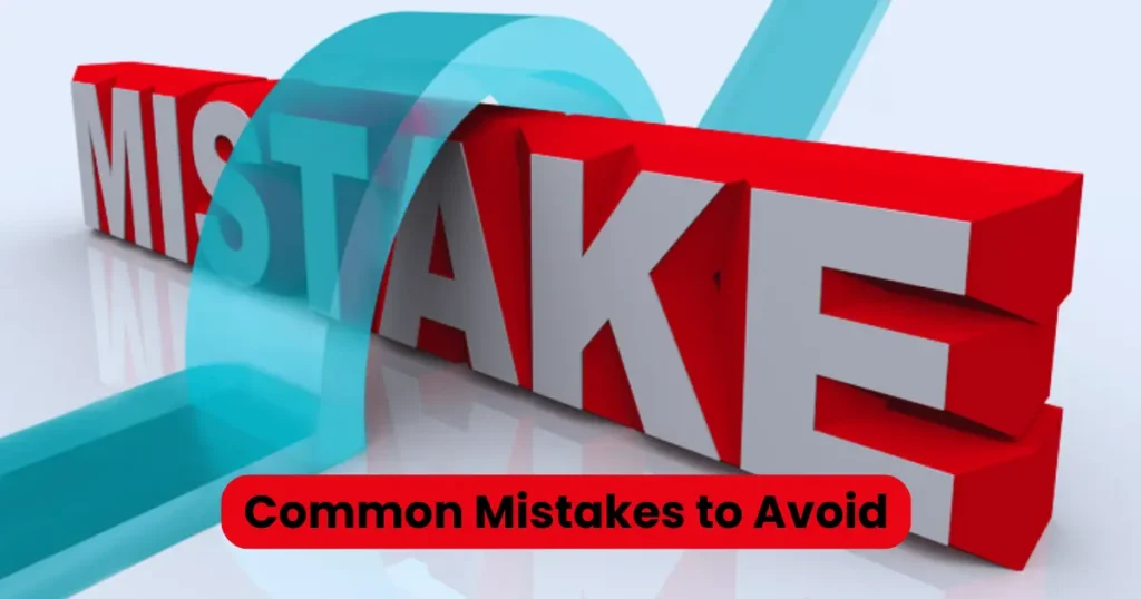 Common Mistakes to Avoid