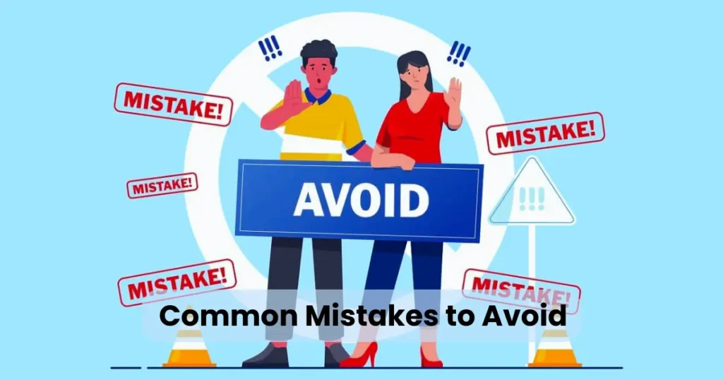 Common Mistakes to Avoid