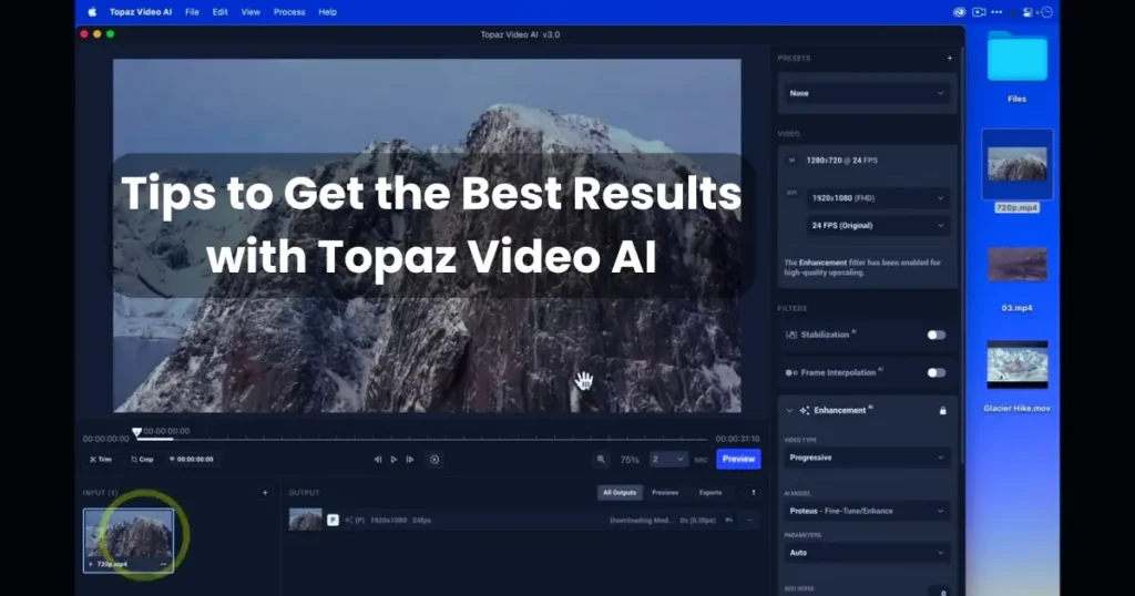 Tips to Get the Best Results with Topaz Video AI