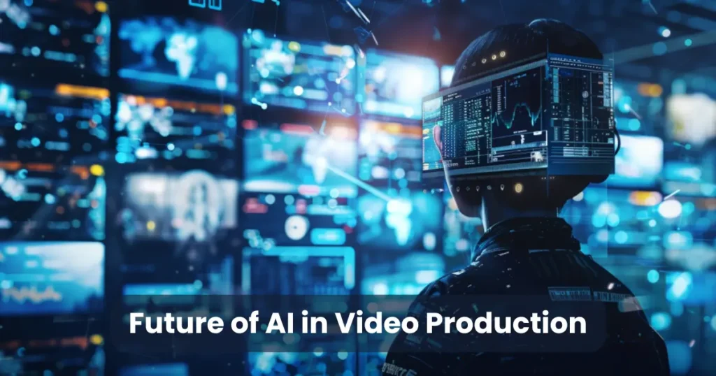 Future of AI in Video Production