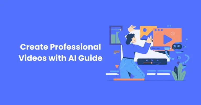 Create Professional Videos with AI Guide