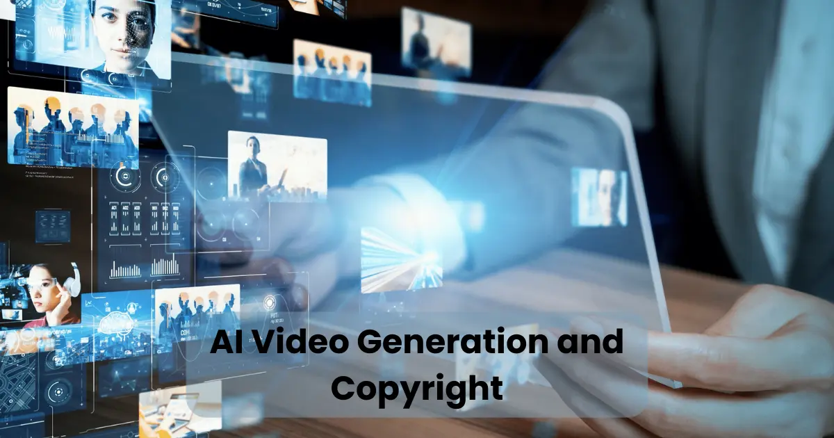 AI Video Generation and Copyright