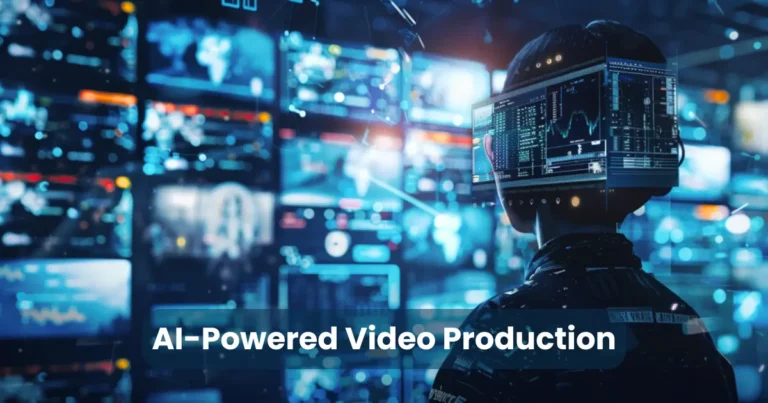 AI-Powered Video Production Explained