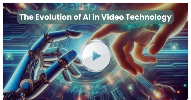 The Evolution of AI in Video Technology