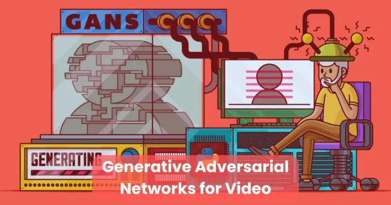Generative Adversarial Networks for Video