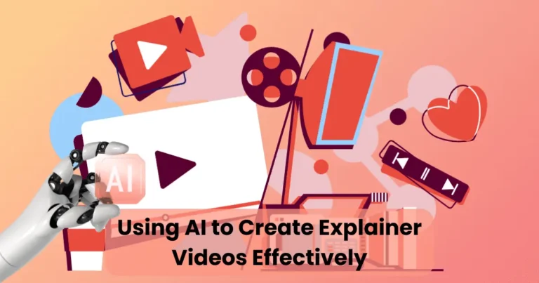 Using AI to Create Explainer Videos Effectively
