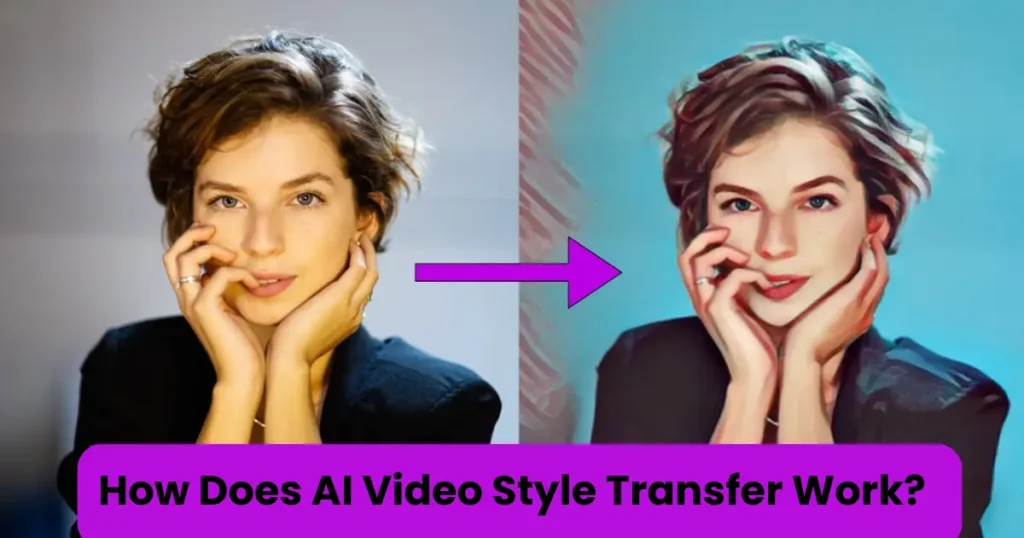 How Does AI Video Style Transfer Work?