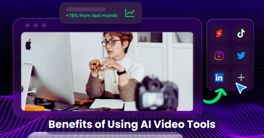 Benefits of Using AI Video Tools