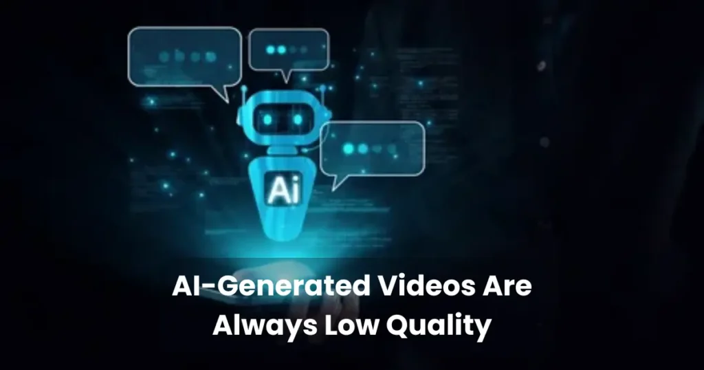 AI-Generated Videos Are Always Low Quality