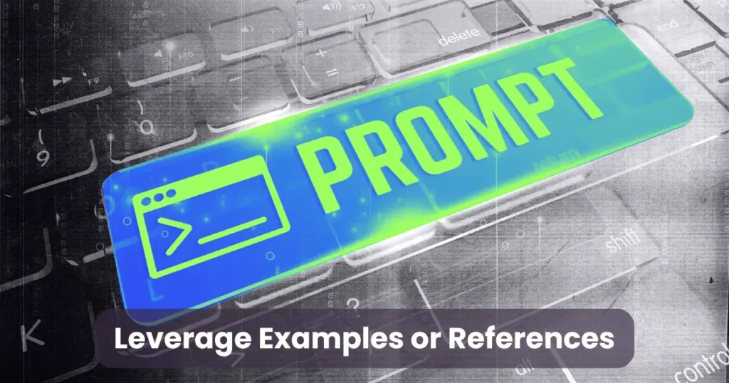 Leverage Examples or References