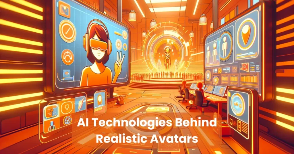 AI Technologies Behind Realistic Avatars