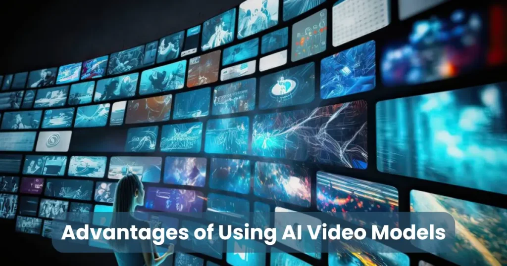Advantages of Using AI Video Models
