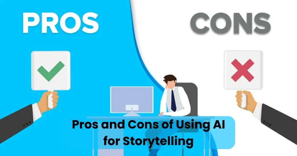 Pros and Cons of Using AI for Storytelling