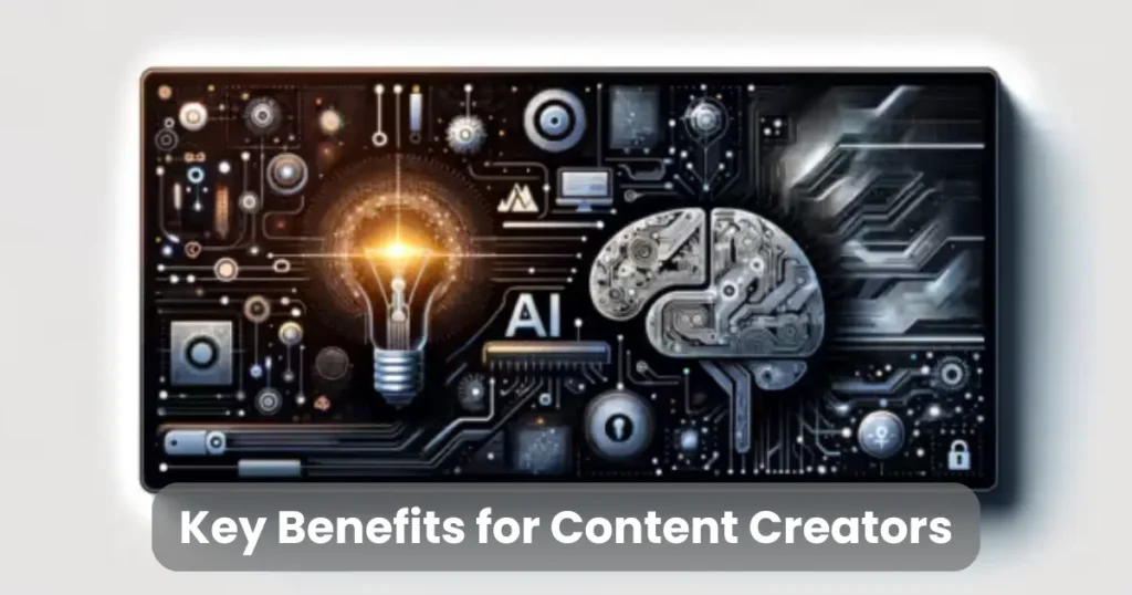 Key Benefits for Content Creators