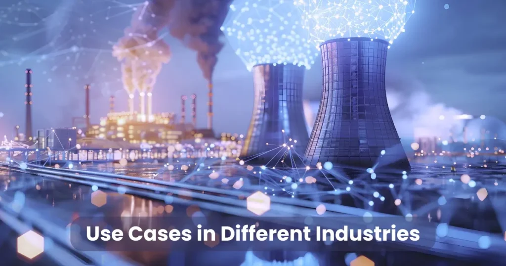 Use Cases in Different Industries