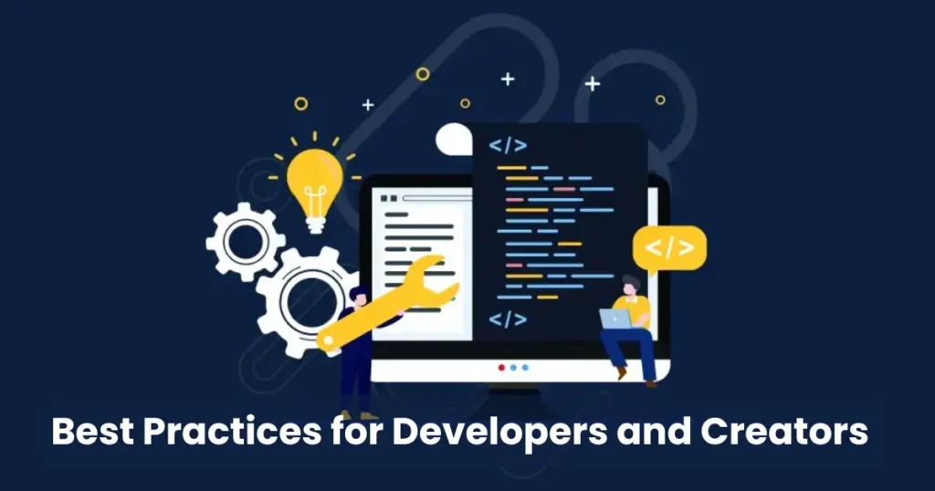 Best Practices for Developers and Creators