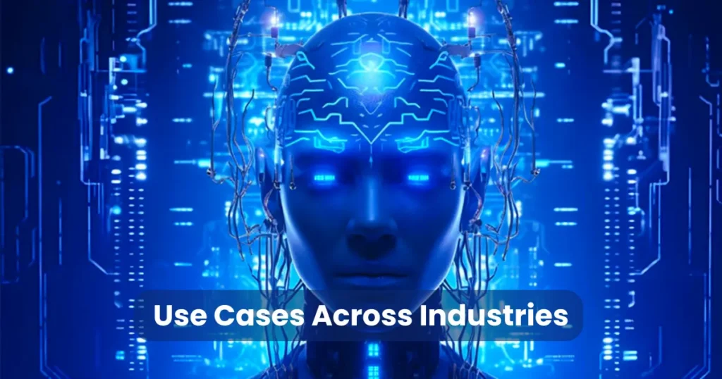 Use Cases Across Industries
