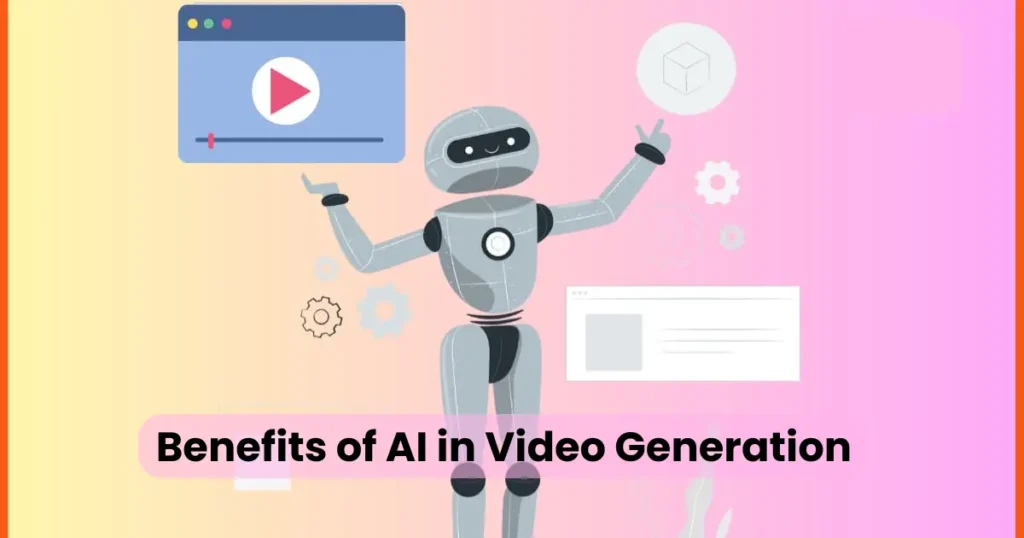 Benefits of AI in Video Generation