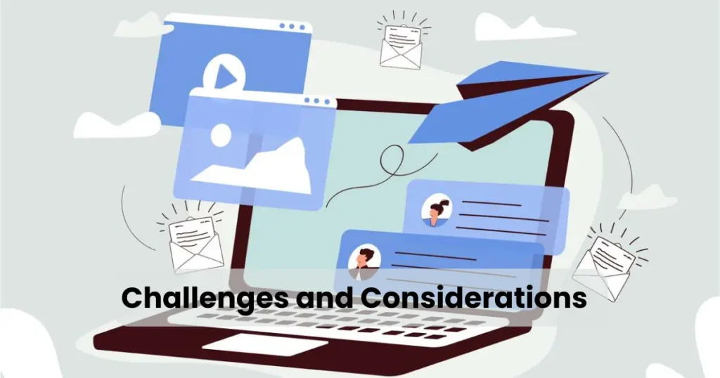 Challenges and Considerations