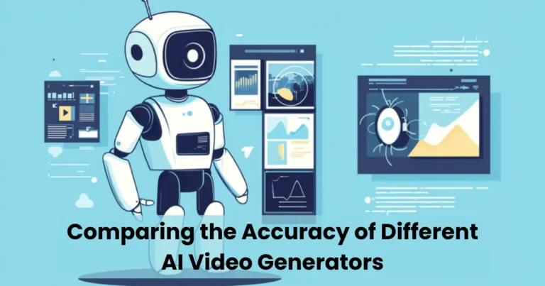 Comparing the Accuracy of Different AI Video Generators