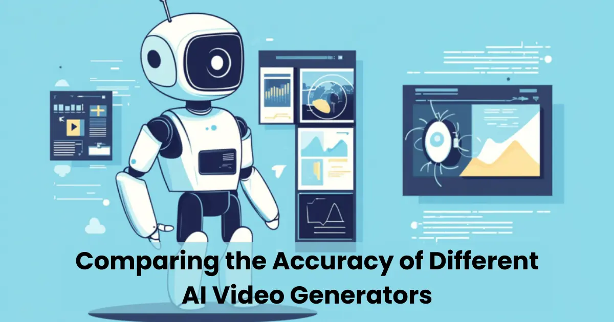 Comparing the Accuracy of Different AI Video Generators