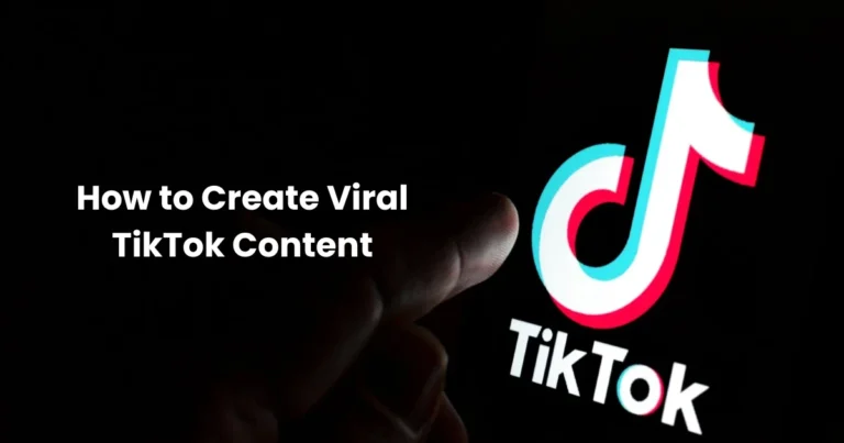 How to Create Viral TikTok Content