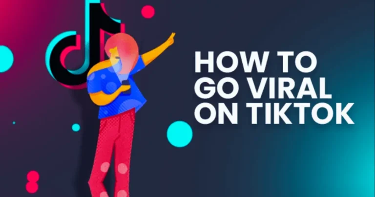 How to Go Viral on TikTok