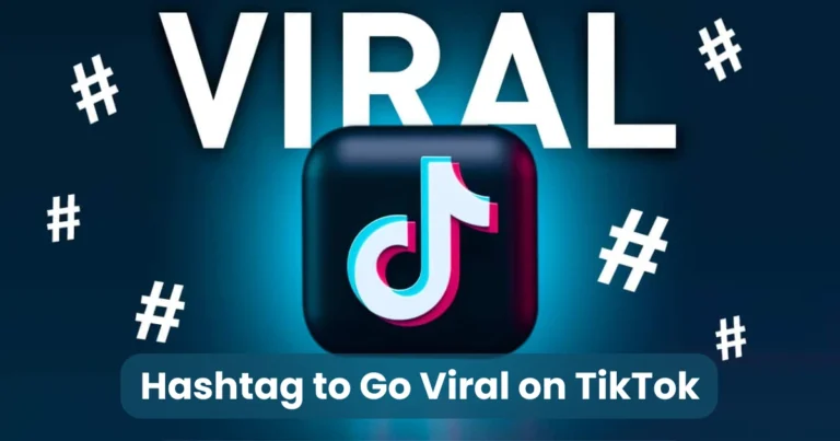 Hashtag to Go Viral on TikTok