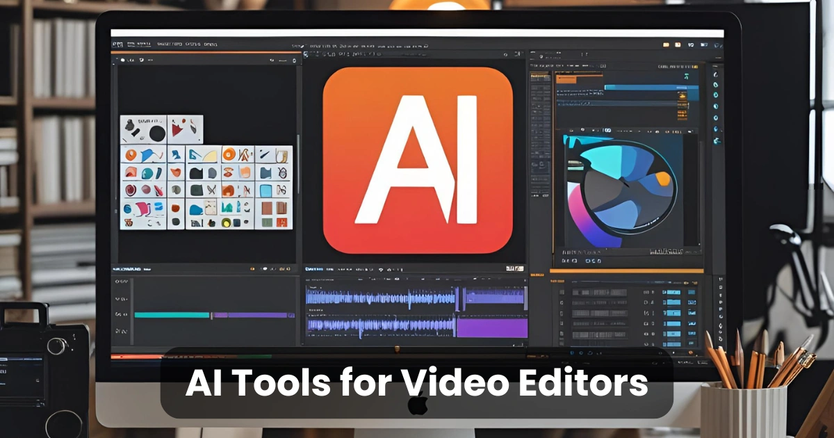 AI Tools for Video Editors