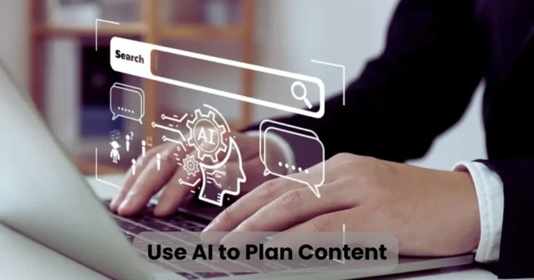 Use AI to Plan Content