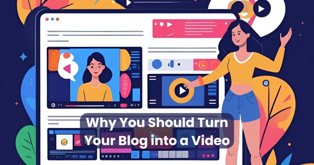 Why You Should Turn Your Blog into a Video