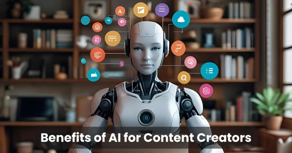 Benefits of AI for Content Creators