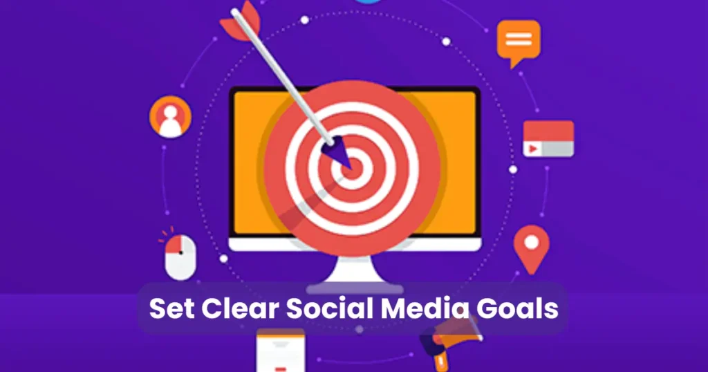 Set Clear Social Media Goals
